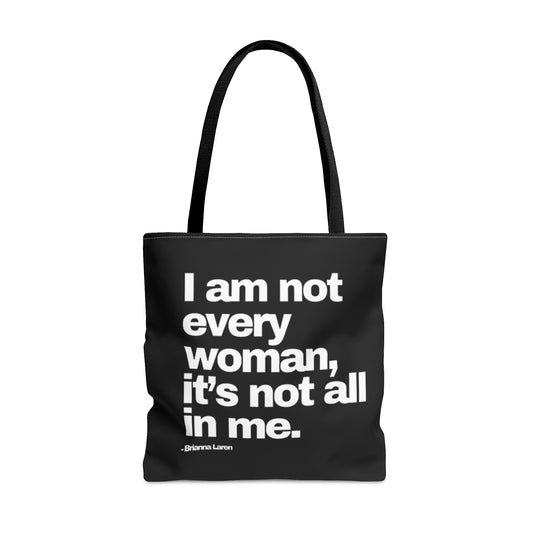 Not Every Woman Tote Bag