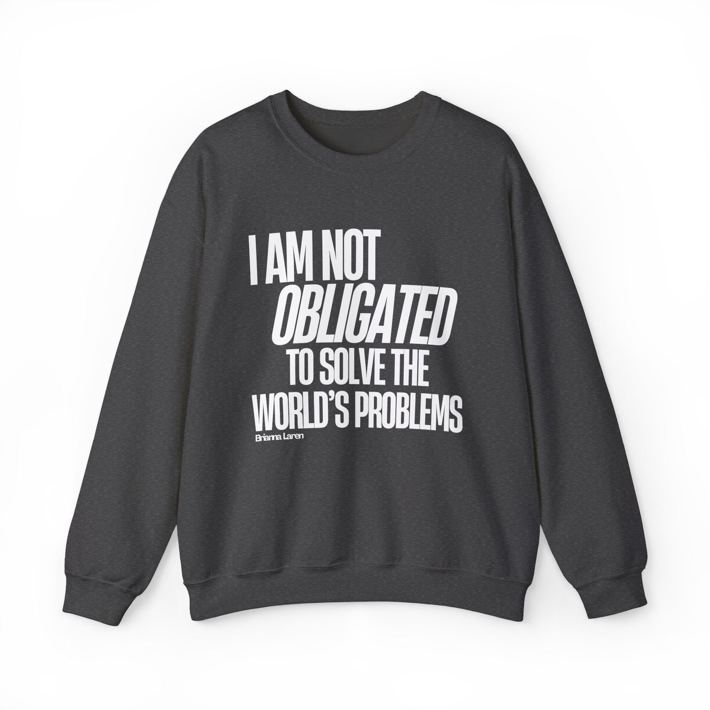 Not Obligated Sweatshirt