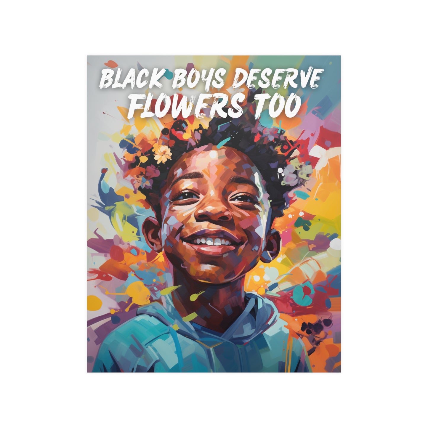 Deserve Flowers Poster