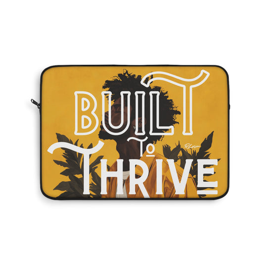 Built to Thrive Laptop Sleeve